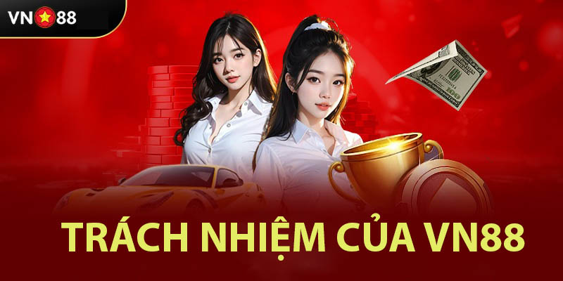 Trach nhiem cua vn88 doi voi nguoi choi.